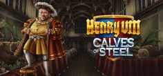 Henry 8th Calves of Steel game tile